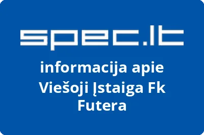 Viešoji Įstaiga Fk Futera | spec.lt