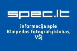 Klaipėdos fotografų klubas, VŠĮ | spec.lt