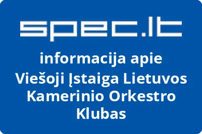 Lietuvos kamerinio orkestro klubas, VŠĮ