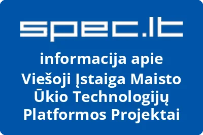 Maisto ūkio technologijų platformos projektai, VŠĮ