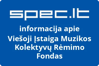 Muzikos kolektyvų rėmimo fondas, VŠĮ