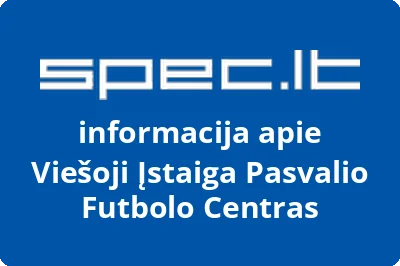 Pasvalio futbolo centras, VŠĮ | spec.lt