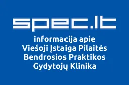 Viešoji Įstaiga Pilaitės Bendrosios Praktikos Gydytojų Klinika | spec.lt