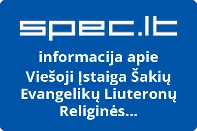 Viešoji Įstaiga Šakių Evangelikų Liuteronų Religinės Bendruomenės Diakonija Šakių Sandora | spec.lt