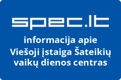 Šateikių vaikų dienos centras, VŠĮ