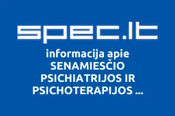 SENAMIESČIO PSICHIATRIJOS IR PSICHOTERAPIJOS CENTRAS, VŠĮ | spec.lt