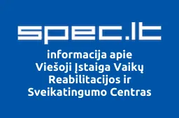 Viešoji Įstaiga Vaikų Reabilitacijos ir Sveikatingumo Centras | spec.lt