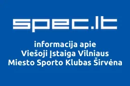 Viešoji Įstaiga Vilniaus Miesto Sporto Klubas Širvėna | spec.lt