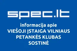 VIEŠOJI ĮSTAIGA VILNIAUS PETANKĖS KLUBAS SOSTINĖ
