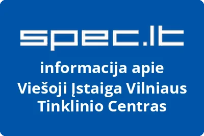 VILNIAUS TINKLINIO CENTRAS, VŠĮ