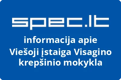 Visagino krepšinio mokykla, VŠĮ | spec.lt