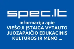 VIEŠOJI ĮSTAIGA VYTAUTO JUOZAPAIČIO EDUKACINIS KULTŪROS IR MENO CENTRAS | spec.lt