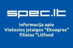 Viešosios įstaigos "Ekoagros" filialas "Litfood | spec.lt