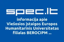 Viešosios įstaigos Europos Humanitarinis Universitetas filialas BEROCIPM Ekonomikos ir verslo mokykla | spec.lt