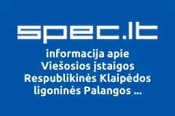 Viešosios įstaigos Respublikinės Klaipėdos ligoninės Palangos reabilitacijos filialas "Pušynas | spec.lt