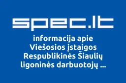 Viešosios įstaigos Respublikinės Šiaulių ligoninės darbuotojų profesinė sąjunga | spec.lt