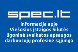 Viešosios įstaigos Šilutės ligoninė sveikatos apsaugos darbuotojų profesinė sąjunga | spec.lt