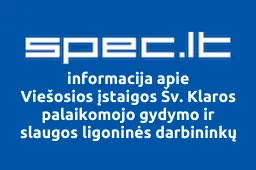 Viešosios įstaigos Šv. Klaros palaikomojo gydymo ir slaugos ligoninės darbininkų sąjunga | spec.lt