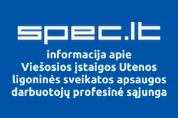 Viešosios įstaigos Utenos ligoninės sveikatos apsaugos darbuotojų profesinė sąjunga iliustracija