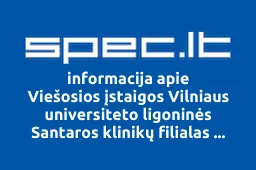 Viešosios įstaigos Vilniaus universiteto ligoninės Santaros klinikų filialas Žalgirio klinika | spec.lt