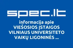 VIEŠOSIOS ĮSTAIGOS VILNIAUS UNIVERSITETO VAIKŲ LIGONINĖS GYDYTOJŲ PROFESINĖ SĄJUNGA | spec.lt