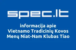 Vietnamo Tradicinių Kovos Menų Niat-Nam Klubas Tiao | spec.lt