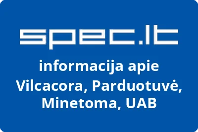 Vilcacora, Parduotuvė, Minetoma, UAB