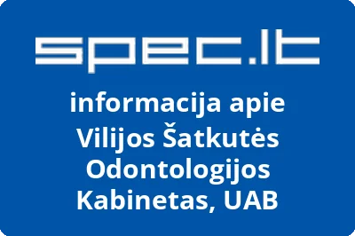 Vilijos Šatkutės Odontologijos Kabinetas, UAB | spec.lt