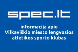 Vilkaviškio miesto lengvosios atletikos sporto klubas | spec.lt