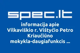 Vilkaviškio r. Vištyčio Petro Kriaučiūno mokykla-daugiafunkcis centras | spec.lt