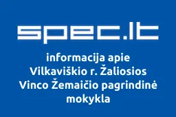 Vilkaviškio r. Žaliosios Vinco Žemaičio pagrindinė mokykla