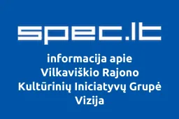 Vilkaviškio Rajono Kultūrinių Iniciatyvų Grupė Vizija