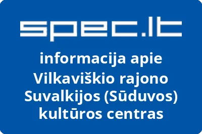 Vilkaviškio rajono Suvalkijos (Sūduvos) kultūros centras