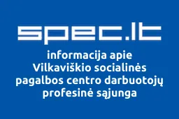 Vilkaviškio socialinės pagalbos centro darbuotojų profesinė sąjunga | spec.lt