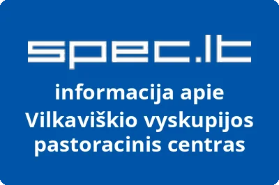 Vilkaviškio vyskupijos pastoracinis centras