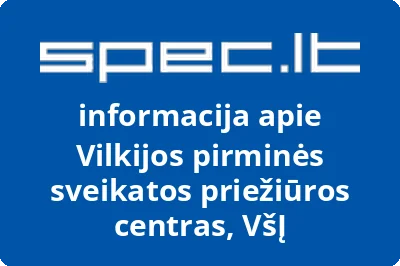 Vilkijos pirminės sveikatos priežiūros centras, VŠĮ