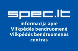 Vilkpėdės bendruomenė Vilkpėdės bendruomenės centras | spec.lt
