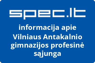 Vilniaus Antakalnio gimnazijos profesinė sąjunga | spec.lt