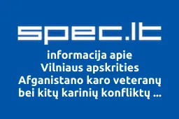 Vilniaus apskrities Afganistano karo veteranų bei kitų karinių konfliktų dalyvių sąjunga | spec.lt