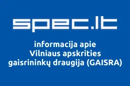 Vilniaus apskrities gaisrininkų draugija (GAISRA) | spec.lt