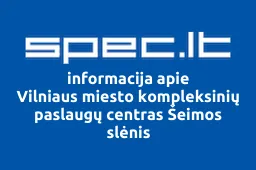 Vilniaus miesto kompleksinių paslaugų centras Šeimos slėnis | spec.lt