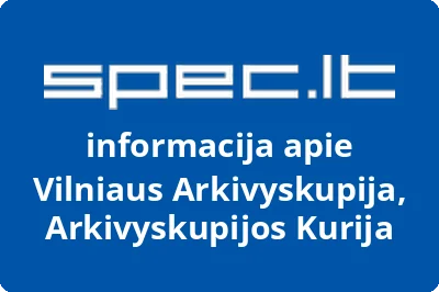 Vilniaus Arkivyskupija, Arkivyskupijos Kurija
