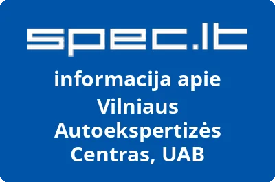 Vilniaus Autoekspertizės Centras, UAB