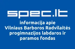 Vilniaus Barboros Radvilaitės progimnazijos labdaros ir paramos fondas | spec.lt