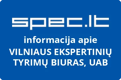 VILNIAUS EKSPERTINIŲ TYRIMŲ BIURAS, UAB