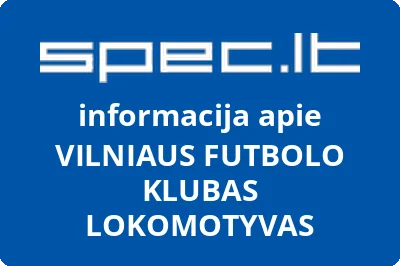 VILNIAUS FUTBOLO KLUBAS LOKOMOTYVAS
