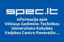 Vilniaus Gedimino Technikos Universiteto Kokybės Vadybos Centro Panevėžio Filialas, VŠĮ | spec.lt