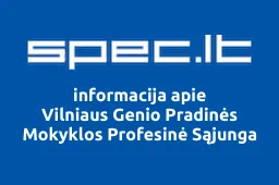 Vilniaus Genio Pradinės Mokyklos Profesinė Sąjunga | spec.lt
