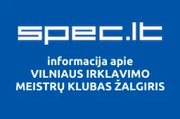 VILNIAUS IRKLAVIMO MEISTRŲ KLUBAS ŽALGIRIS | spec.lt