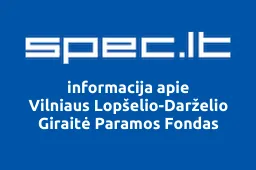 Vilniaus Lopšelio-Darželio Giraitė Paramos Fondas | spec.lt